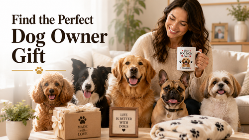 Dog Owner Gift Ideas: Matching the Gift to the Dog