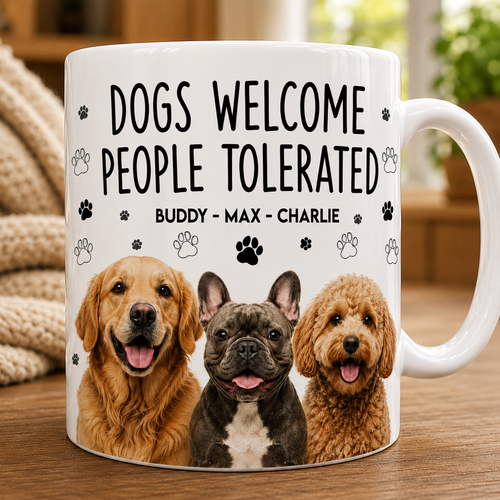 Personalized Dog Photo Mug | Dogs Welcome People Tolerated Gift