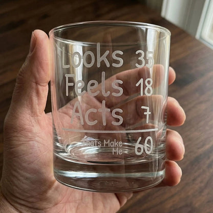 Funny 60th Birthday Whiskey Glass - Looks 35 Feels 18 Acts 7 | SipEngrave - Sipengrave