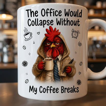 Funny Coworker Mug - "The Office Would Collapse Without My Coffee Breaks" - Fun Gift For Coworkers, Friends & Family - Personalized