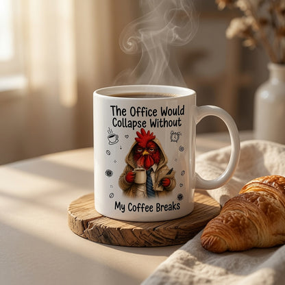 Funny Coworker Mug - "The Office Would Collapse Without My Coffee Breaks" - Fun Gift For Coworkers, Friends & Family - Personalized